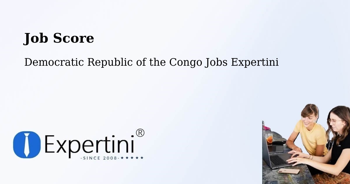 Job Score & Job Description Score Tool – Nioki - Democratic Republic of the Congo Jobs Expertini