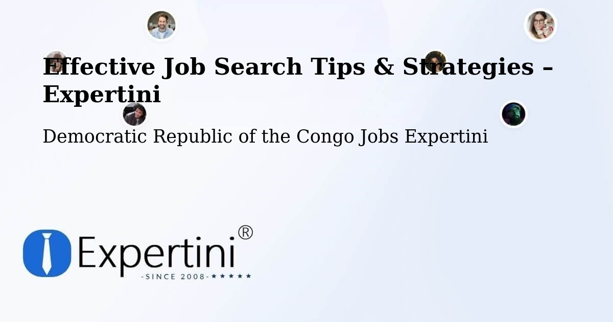 Job Search Tips & Strategies for Job Seekers – Nioki - Nioki, Democratic Republic of the Congo Jobs Expertini