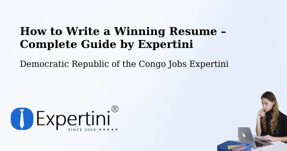 Resume Writing Guide for Job Seekers – Nioki - Nioki, Democratic Republic of the Congo Jobs Expertini